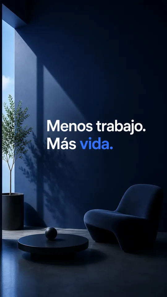 Sala minimalista en tonos azules, con la frase: menos trabajo, más vida.